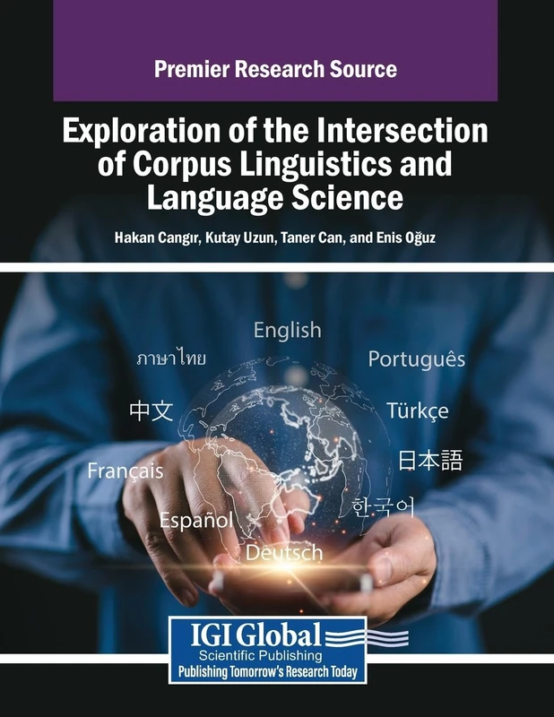 Exploration of the Intersection of Corpus Linguistics and Language Science (Premier Research Source)
