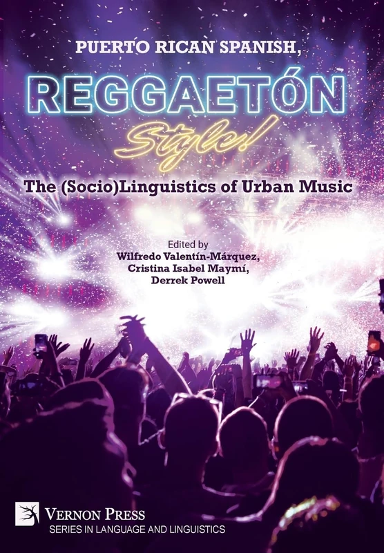 Puerto Rican Spanish, Reggaetón Style! The (Socio)Linguistics of Urban Music