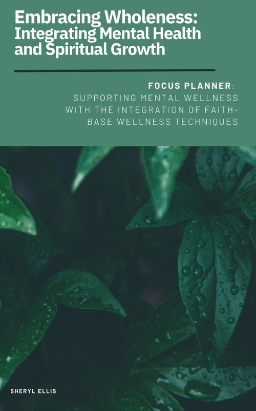 Embracing Wholeness: Integrating Mental Health and Spiritual Growth