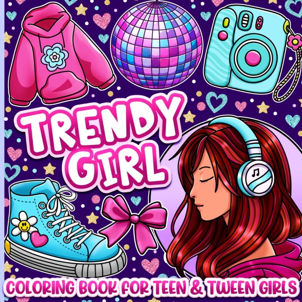 Coloring Book for Teen and Tween Girls: Trendy Fashion, Clothing, Accessories and More for Kids Ages 8-12 and 12-16