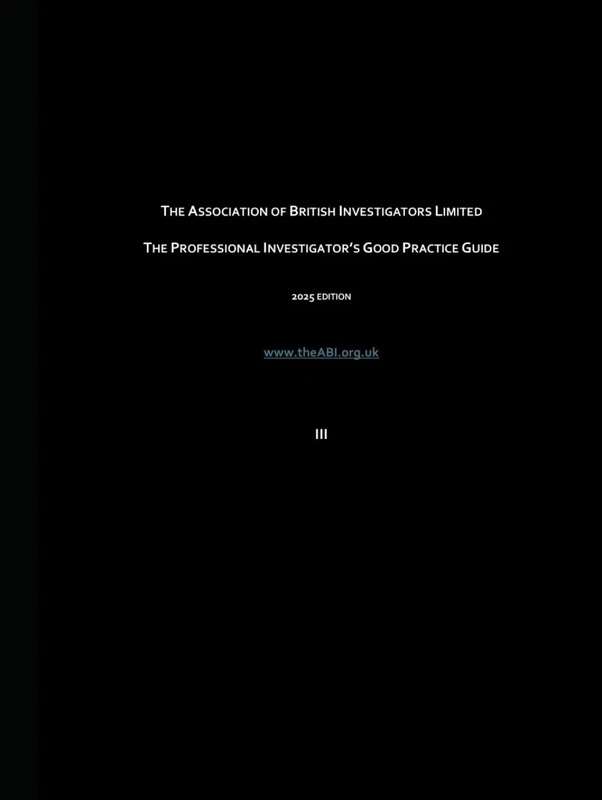 The Professional Investigator's Good Practice Guide: Proposal & Report Writing, Surveillance, Tracking Devices, Body Worn Recording Devices, ... Investigators' Good Practice Guides (UK))