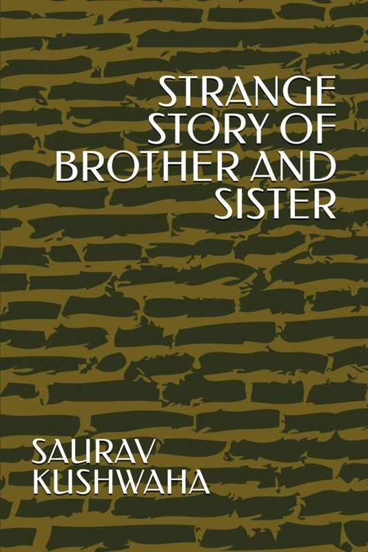 STRANGE STORY OF BROTHER AND SISTER