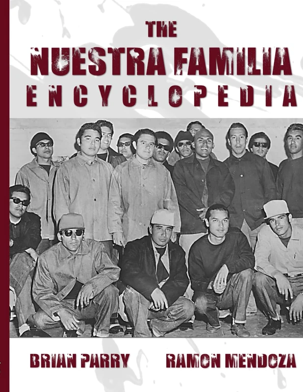 The Nuestra Familia Encyclopedia