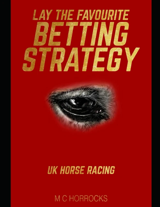 Lay The Favourite Betting Strategy: UK Horse Racing