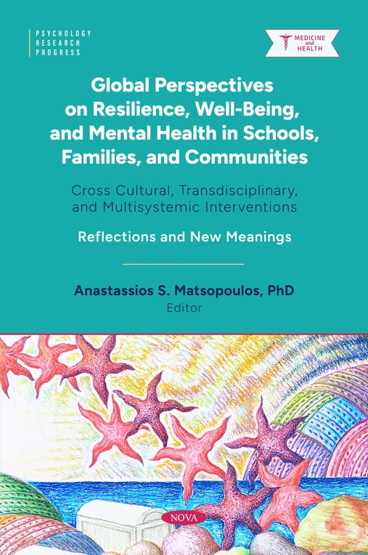 Global Perspectives on Resilience, Well-Being, and Mental Health in Schools, Families, and Communities: Cross Cultural, Transdisciplinary, and ... New Meanings (Psychology Research Progress) - Image 1