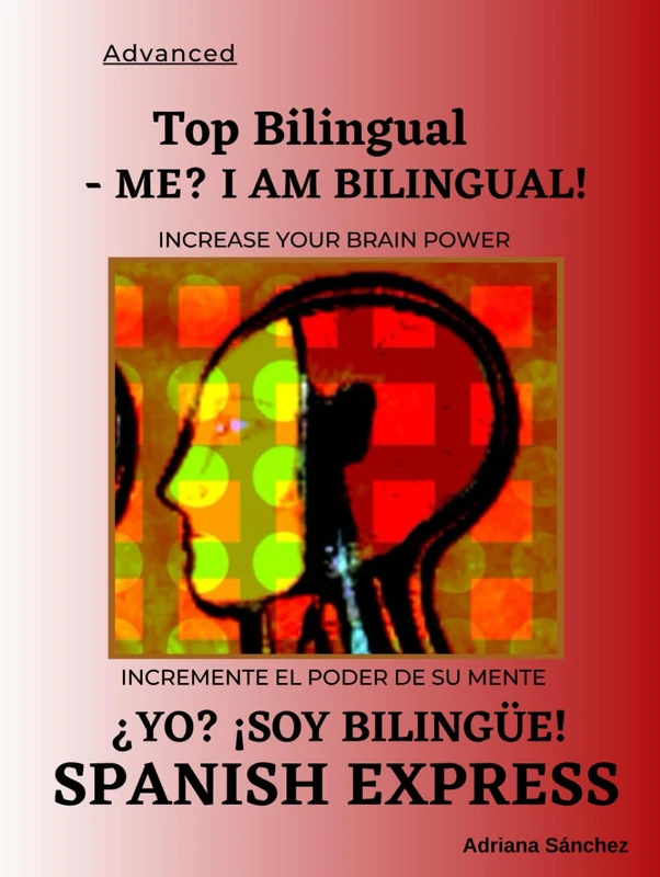 Advanced Spanish: Me? I am bilingual!