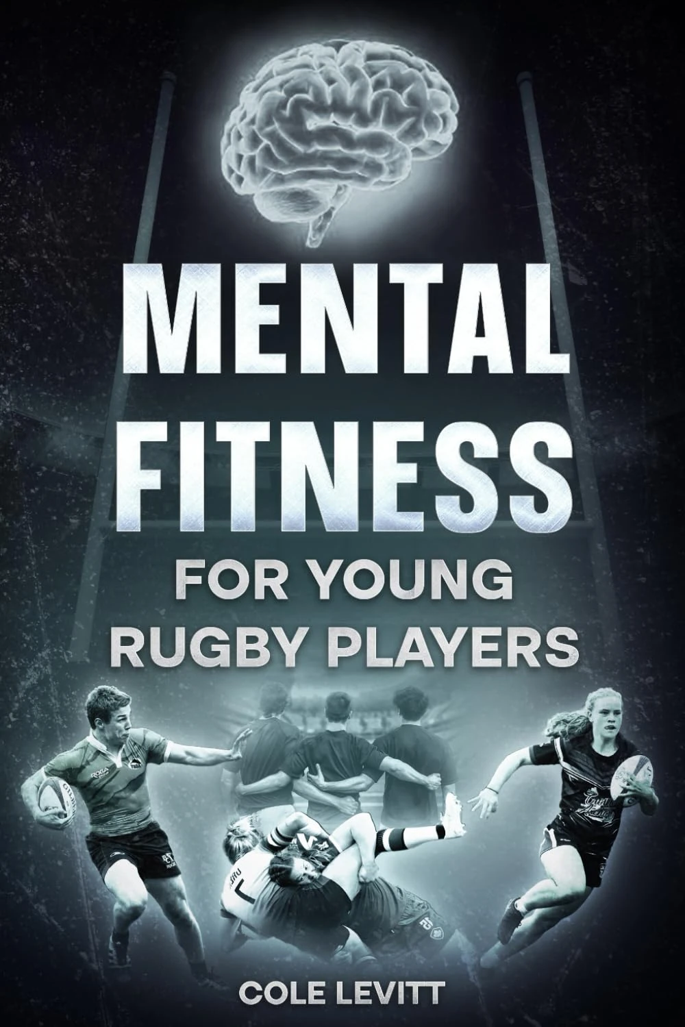 Mental Fitness for Young Rugby Players (Mental Fitness for Young Athletes)