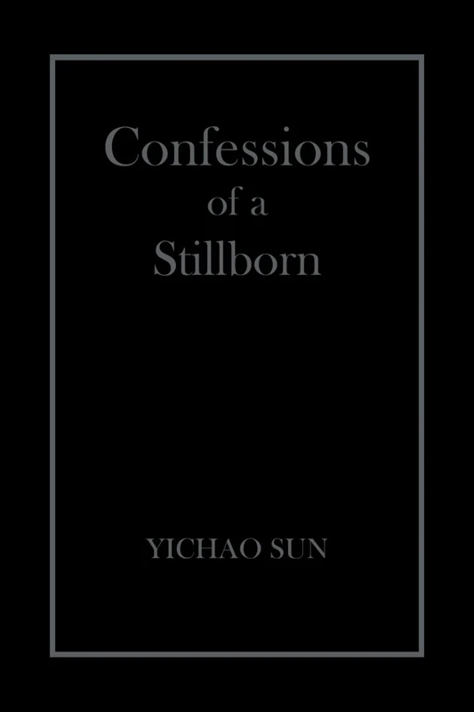 Confessions of a Stillborn