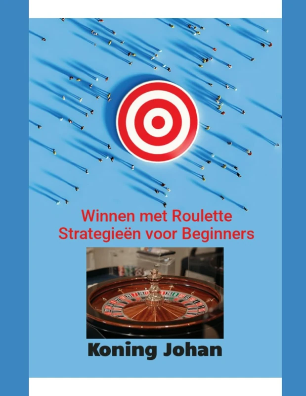 Winnen met Roulette: Strategieën voor Beginners