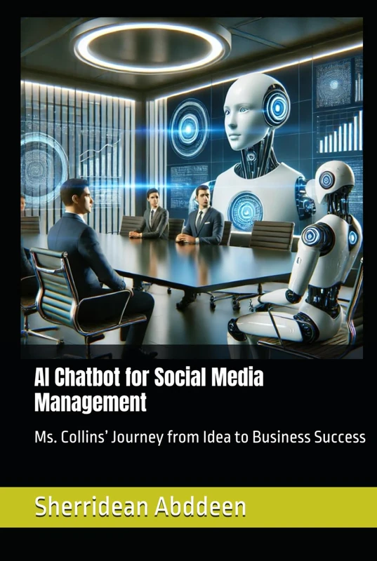 AI Chatbot for Social Media Management: Ms. Collins’ Journey from Idea to Business Success (AI Chatbot Business)