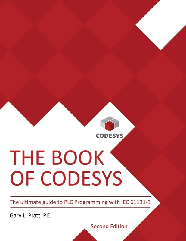The Book of Codesys: The ultimate guide to PLC and Industrial Controls programming with the CODESYS IDE and IEC 61131-3.