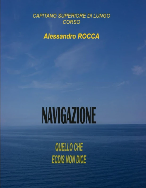 NAVIGAZIONE TUTTO QUELLO CHE ECDIS NON DICE