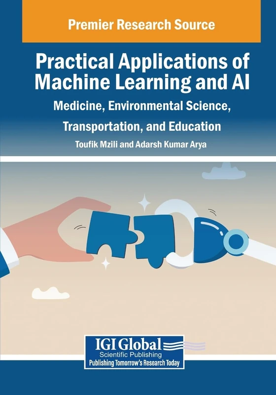 Practical Applications of Machine Learning and AI: Medicine, Environmental Science, Transportation, and Education