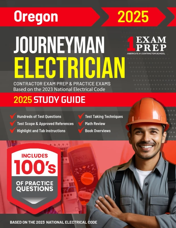 2025 Oregon Journeyman Electrician Exam Prep and Study Guide: Contractor Exam Preparation & Practice Exams Based on the 2023 National Electrical Code