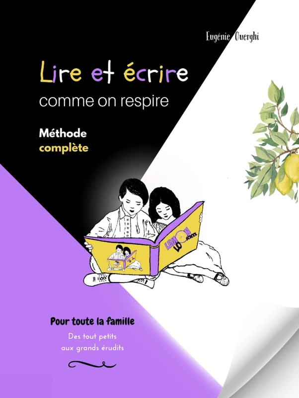 Lire et écrire comme on respire - Méthode complète: Apprentissage du français pour tous (de 3 ans jusqu'à l'âge adulte) | 4 niveaux (alphabet, élémentaire, intermédiaire, avancé)
