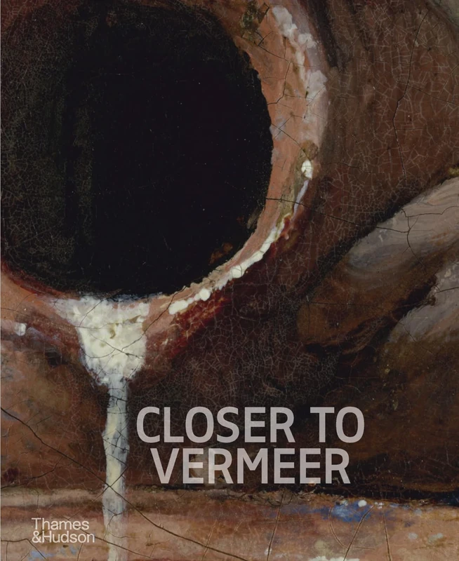 Closer to Vermeer: New Research on the Painter and His Art