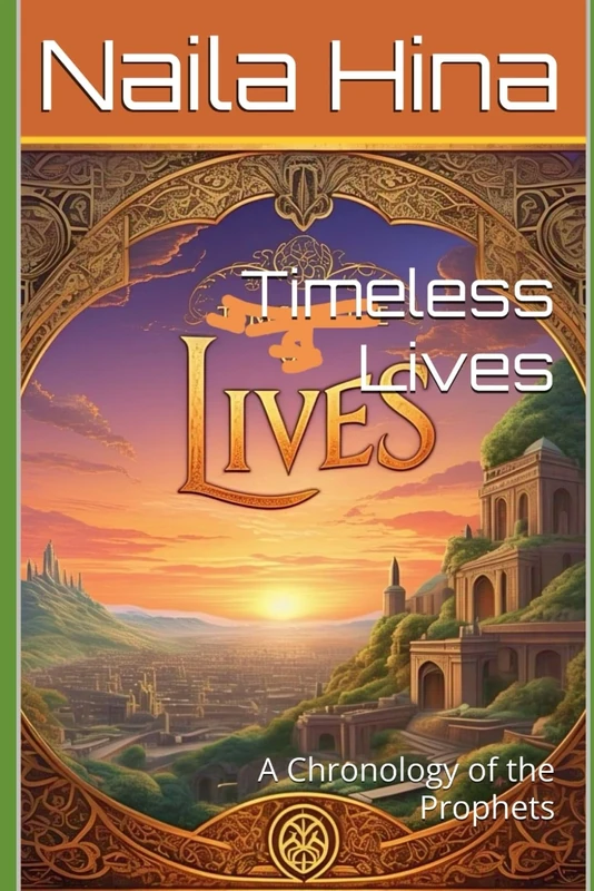 Timeless Lives: A Chronology of the Prophets
