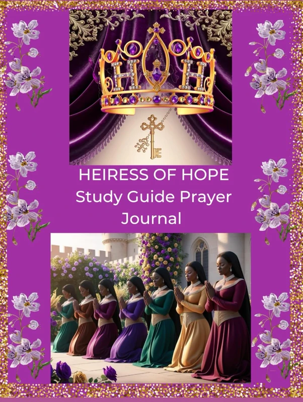Heiress Of Hope Study Guide Prayer Journal Deluxe Edition