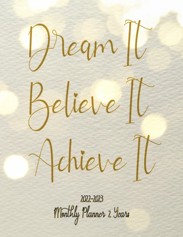 2022-2026 Monthly Planner 5 Years-Dream It, Believe It, Achieve It:: 60 Months Yearly Planner Monthly Calendar, Agenda Schedule Organizer and Appointment Notebook with Federal Holidays