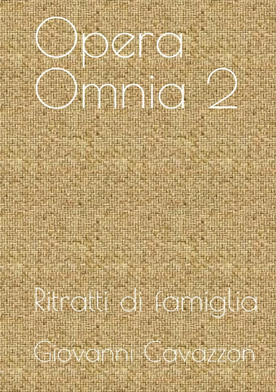 Opera Omnia 2: Ritratti di famiglia (Giovanni Cavazzon, pittore) - Image 1