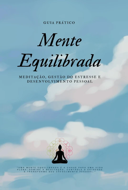 Guia Prático Mente Equilibrada: Meditação, Gestão do estresse e Desenvolvimento Pessoal - Image 1