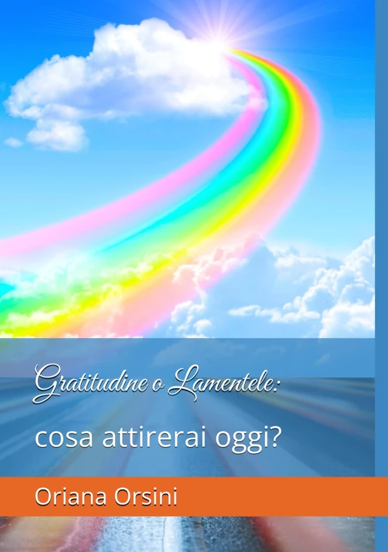 Gratitudine o Lamentele:: cosa attirerai oggi?
