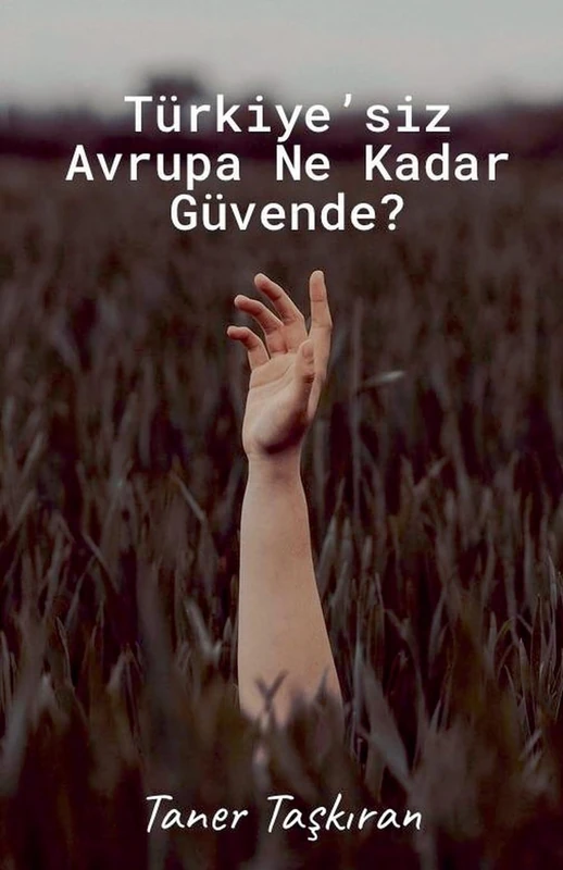 Türkiye'siz Avrupa Ne Kadar Güvende? - Image 1