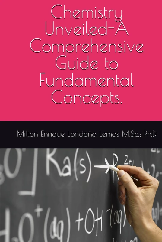 Chemistry Unveiled-A Comprehensive Guide to Fundamental Concepts - Image 1