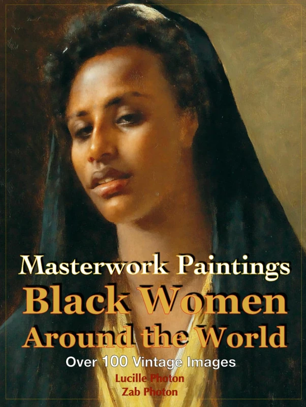 Black Women Around The World: Masterwork Paintings