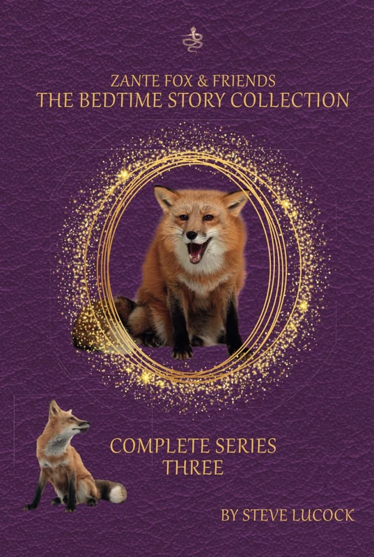 Zante Fox and Friends Bedtime Story Collection Series Three (Zante Fox and Friends Bedtime Story Collection Complete Series)