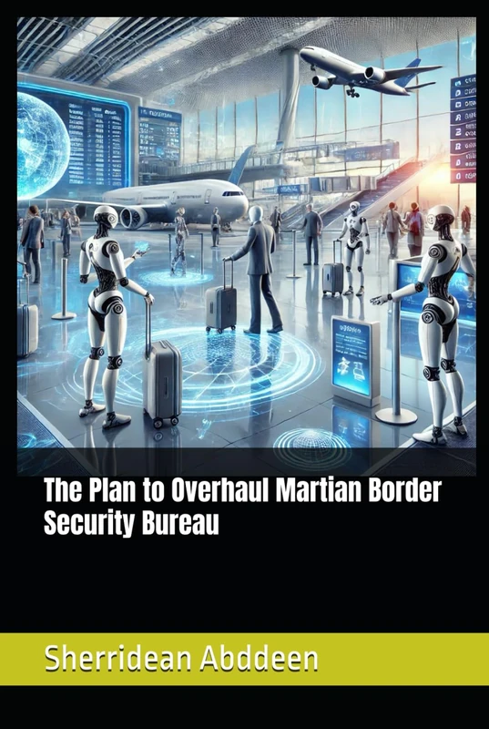 The Plan to Overhaul Martian Border Security Bureau