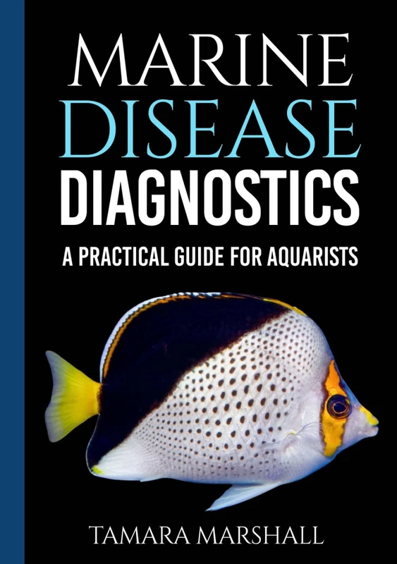 Marine Disease Diagnostics: A Practical Guide for Aquarists
