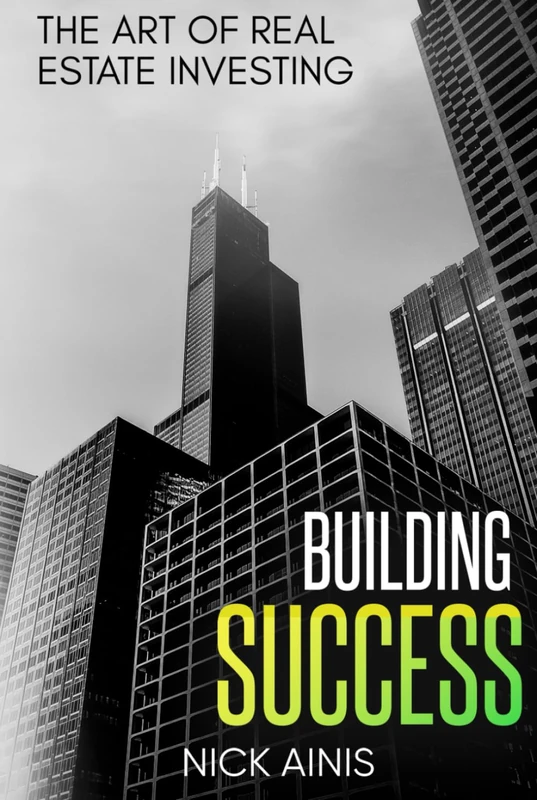 Building Success: The Art of Real Estate Investing (Building Success Series)