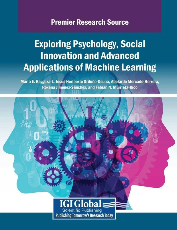 Exploring Psychology, Social Innovation and Advanced Applications of Machine Learning