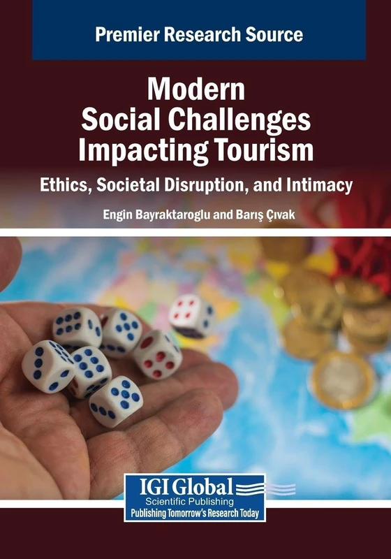 Modern Social Challenges Impacting Tourism: Ethics, Societal Disruption, and Intimacy