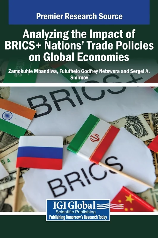Analyzing the Impact of BRICS+ Nations' Trade Policies on Global Economies