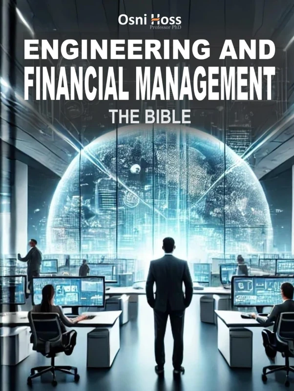 ENGINEERING AND FINANCIAL MANAGEMENT: THE BIBLE