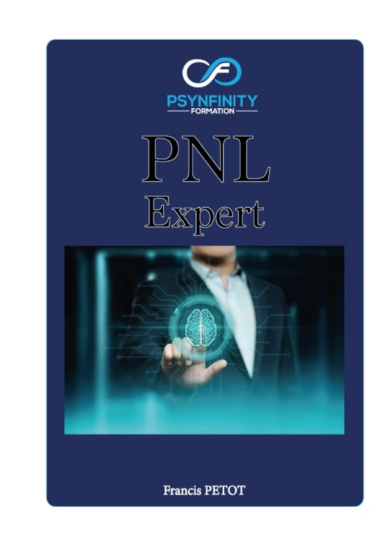 Programmation Neuro Linguistique (PNL): Expert (Psynfinity formation)