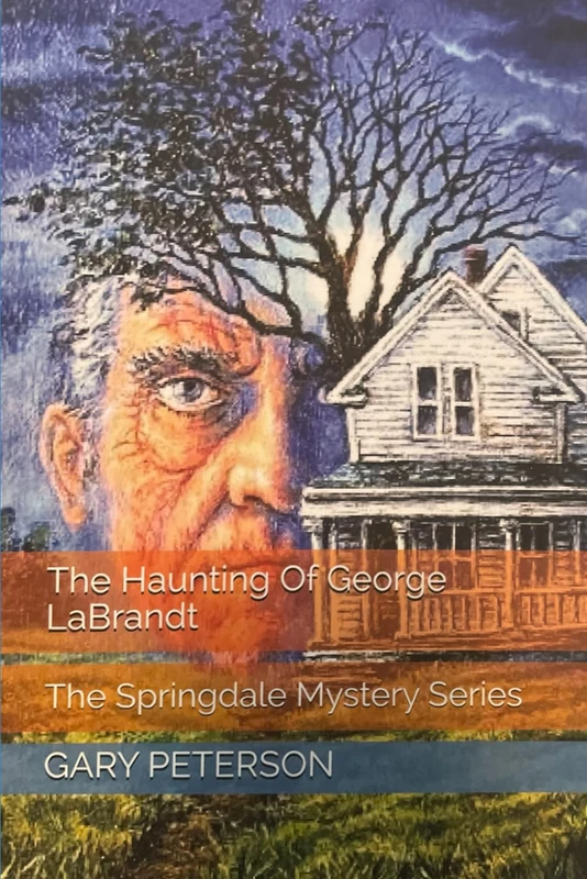 The Haunting of George LaBrandt: Book One of The Springdale Mystery Series
