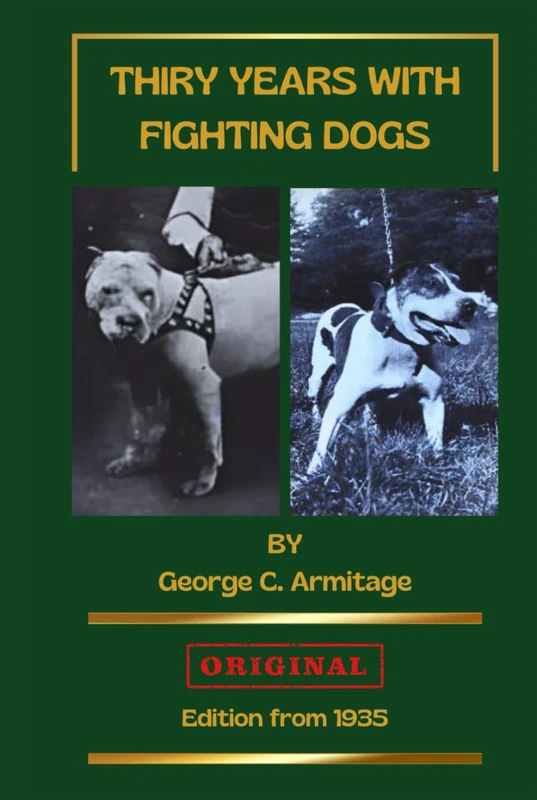 Thirty Years with fighting dogs: The world of fighting dogs in the first half of the 20th century