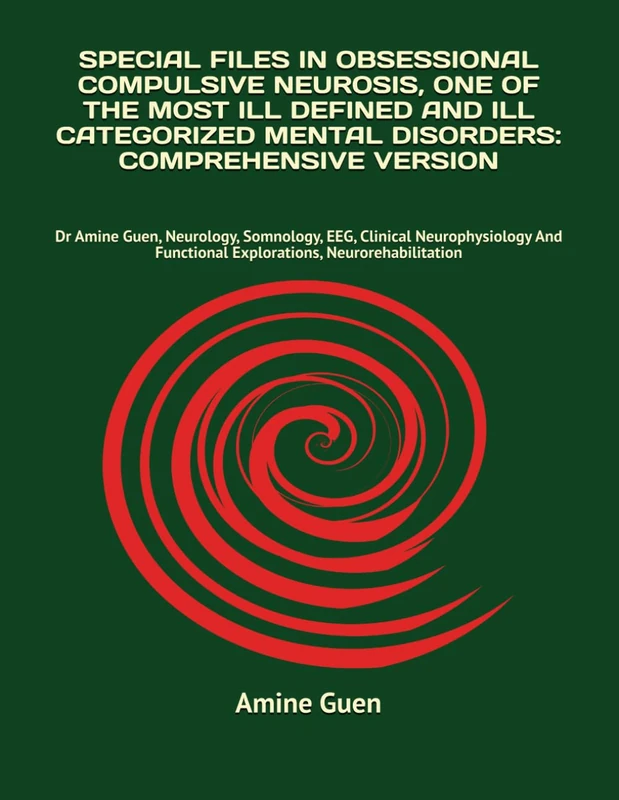Obsessional Compulsive Neurosis - Dr Amine Comprehensive Version