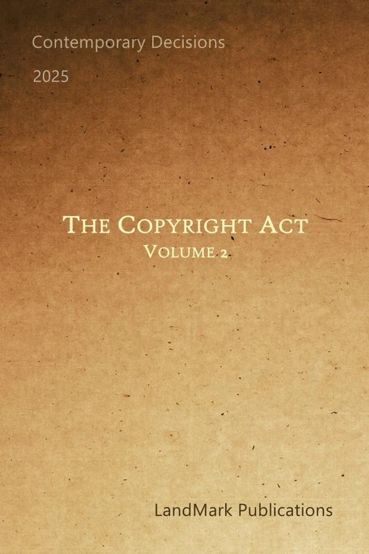 The Copyright Act: Volume 2
