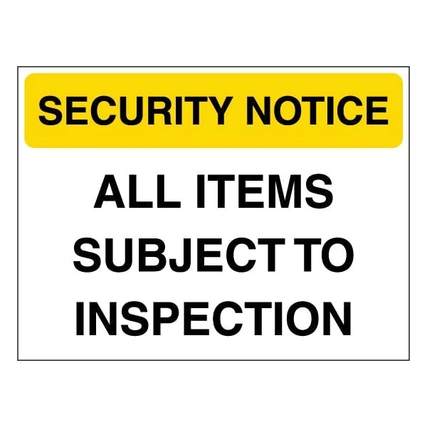 V Safety Security Notice - All Items Subject To Inspection - Yellow 600 x 450 mm - Glow In The Dark Self Adhesive Vinyl Safety Sign