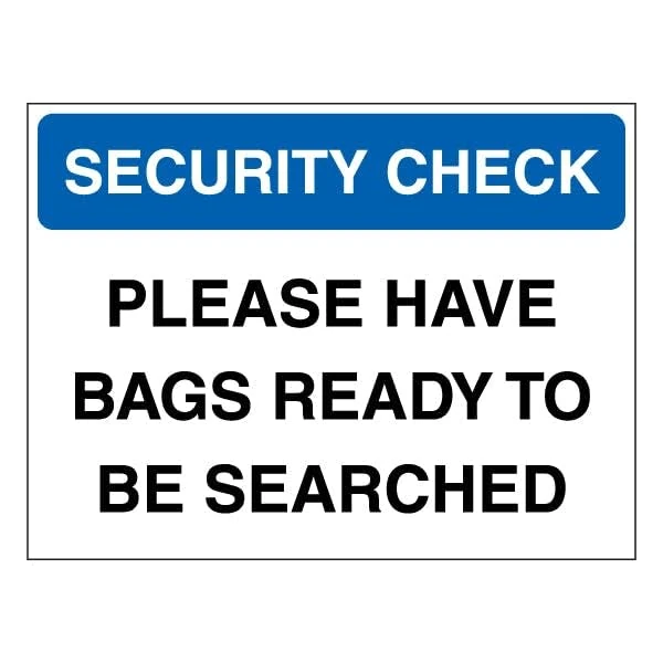 V Safety Security Check - Have Bags Ready To Be Searched - Blue 600 x 450 mm - Glow In The Dark Self Adhesive Vinyl Safety Sign