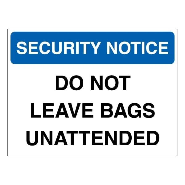V Safety Security Notice - Do Not Leave Bags Unattended - Blue 600 x 450 mm - Glow In The Dark Self Adhesive Vinyl Safety Sign