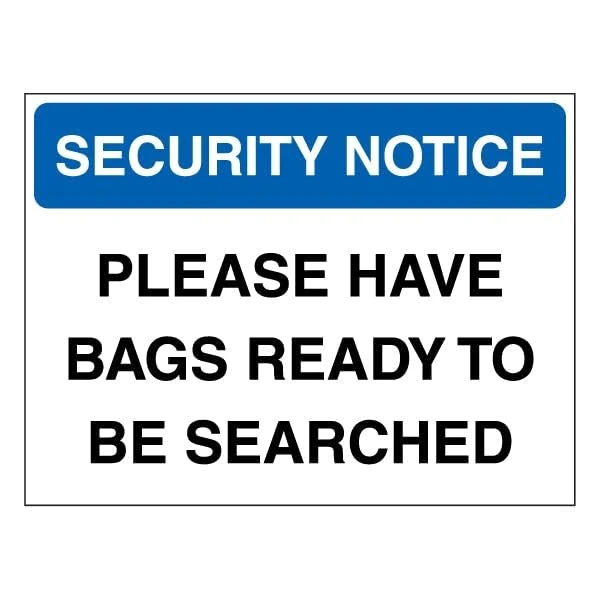 V Safety Security Notice - Have Bags Ready To Be Searched - Blue 600 x 450 mm - Glow In The Dark Self Adhesive Vinyl Safety Sign