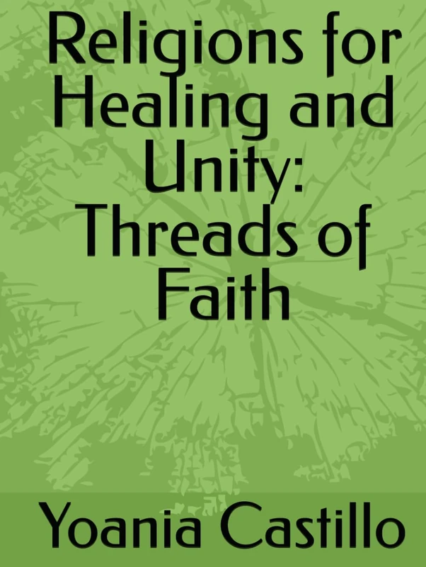 Religions for Healing and Unity: Threads of Faith