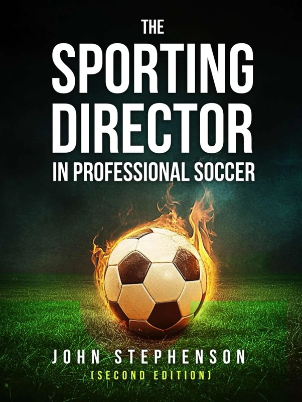 The Sporting Director in Professional Football *2nd Edition)