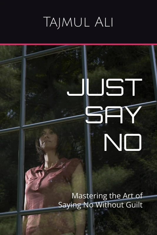 Just Say No: Mastering the Art of Saying No Without Guilt - Image 1