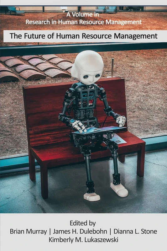 The Future of Human Resource Management (Research in Human Resource Management)